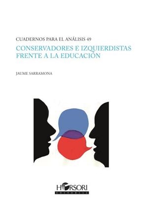 CONSERVADORES E IZQUIERDISTAS FRENTE A LA EDUCACION | 9788415212607 | SARRAMONA, JAUME