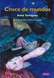 CRUCE DE MUNDOS | 9788494704208 | TORTAJADA, ANNA