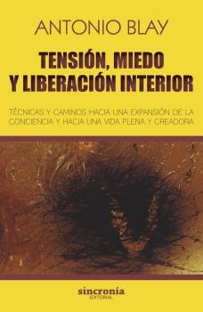TENSION, MIEDO Y LIBERACION INTERIO | 9788494744709 | BLAY, ANTONIO