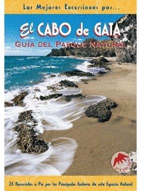CABO DE GATA, EL  (GUIA DEL PARQUE NATURAL) | 9788495368485 | GARCÍA, AGUSTÍN / GARCÍA, EUGENIO