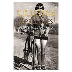 CICLISTAS Y CORREDORES MADRILEÑOS | 9788498732757 | RAMOS, IGNACIO