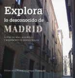 EXPLORA LO DESCONOCIDO DE MADRID | 9788498730920 | DE LA FUENTE, FÁTIMA / FERNÁNDEZ, ENRIQUE