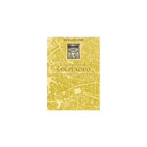 CONVENTO DE SAN PLACIDO, EL | 9788495889409 | CASTELLANO HUERTA, MARÍA AGUEDA