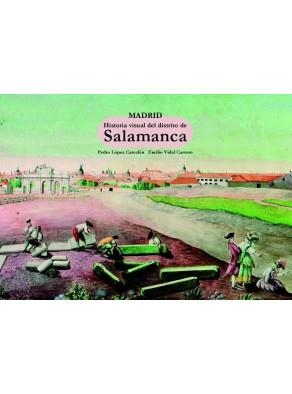 HISTORIA VISUAL DEL DISTRITO DE SALAMANCA | 9788498730951 | LÓPEZ CARCELÉN, PEDRO