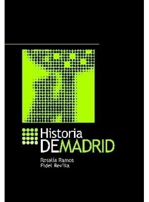 HISTORIA DE MADRID | 9788496470187 | RAMOS, ROSALÍA