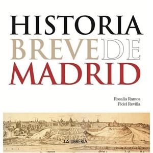 HISTORIA BREVE DE MADRID | 9788498731811 | RAMOS, ROSALÍA