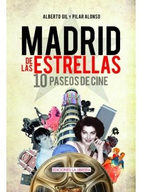 MADRID DE LAS ESTRELLAS | 9788498731170 | GIL, ALBERTO / ALONSO, PILAR