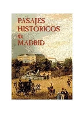 PASAJES HISTORICOS DE MADRID | 9788495889164 | OLIVARES PRIETO