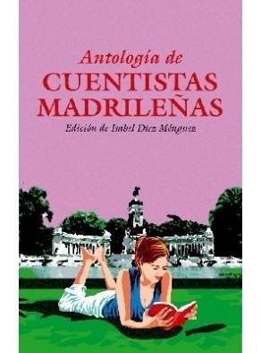 ANTOLOGIA DE CUENTISTAS MADRILEÑAS | 9788496470378 | DÍEZ MÉNGUEZ, ISABEL