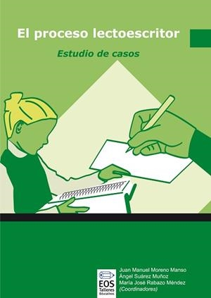 PROCESO LECTOESCRITOR, EL | 9788497272650 | MORENO MANSO, JUAN MANUEL/SUÁREZ MUÑOZ, ÁNGEL/RABAZO MÉNDEZ, MARÍA JOSÉ