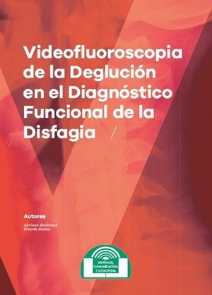 VIDEOFLUOROSCOPIA DE LA DEGLUCION | 9788497276719 | ROCKLAND, ADRIANO