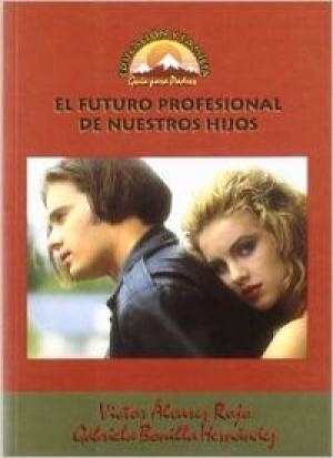 FUTURO PROFESIONAL DE LOS HIJOS, EL | 9788489967229 | ALVAREZ, V.