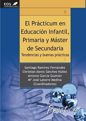 PRACTICUM EN EDUC.INFANTIL, PRIMARIA Y MASTER DE SECUND. | 9788497274098 | GARCÍA GUZMÁN, ANTONIO / RAMÍREZ FERNÁ, SANTIAGO