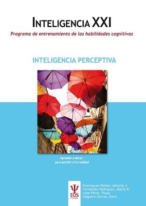 INTELIGENCIA XXI - INTELIGENCIA PERCEPTIVA | 9788497276931 | DOMÍNGUEZ PELÁEZ, ANTONIO J.