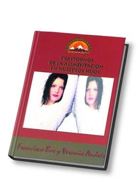 TRASTORNOS DE LA ALIMENTACION EN NUESTROS HIJOS | 9788489967496 | BAS, F.