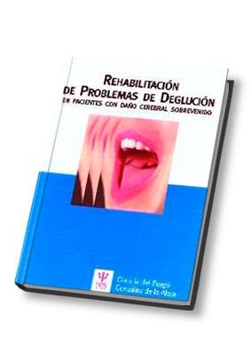 REHABILITACION PROBLEMAS DE DEGLUCION | 9788497271103 | DEL BURGO