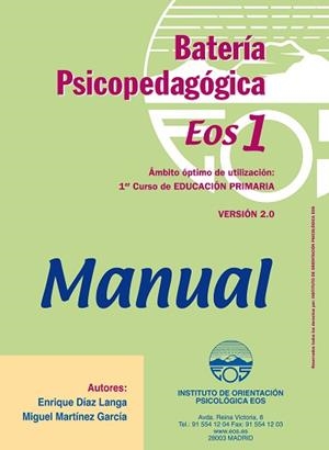 BATERIA PSICOPEDAGOGICA EOS - 1 (MANUAL) | 9788497270946 | DÍAZ LANGA, ENRIQUE / MARTÍNEZ GARCÍA, MIGUEL