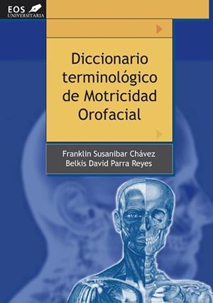 DICCIONARIO TERMINOLOGICO DE MOTRICIDAD OROFACIAL | 9788497274234 | SUSANIBAR CHÁVEZ, FRANKLIN