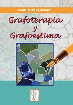 GRAFOTERAPIA Y GRAFOESTIMA | 9788497273237 | SÁNCHEZ-BERNUY, ISABEL