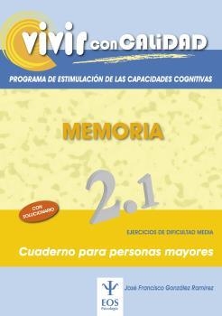 VIVIR CON CALIDAD. MEMORIA 2.1 | 9788497274197 | GONZÁLEZ RAMÍREZ, JOSÉ FCO.