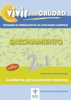 VIVIR CON CALIDAD. RAZONAMIENTO 2.1 | 9788497274180 | GONZÁLEZ RAMÍREZ, JOSÉ FCO.