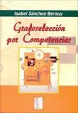 GRAFOSELECCION POR COMPETENCIAS | 9788497272803 | SANCHEZ