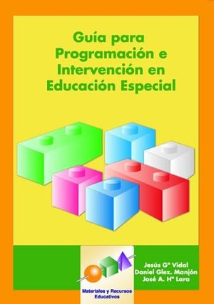 GUIA PROGRAMACION E INTERV. EN EDUCACION ESPECIAL (+CD) | 9788497271189 | GARCÍA VIDAL, JESÚS/GONZÁLEZ MANJÓN, DANIEL/HERRERA LARA, JOSÉ ANTONIO