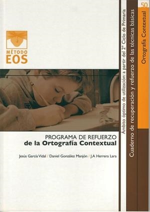 PROGR.REFUERZO DE LA ORTOGRAFIA CONTEXTUAL | 9788497270700 | GARCÍA VIDAL, JESÚS/GONZÁLEZ MANJÓN, DANIEL/HERRERA LARA, J. A.