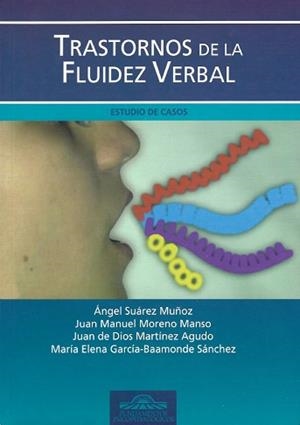 TRASTORNOS DE LA FLUIDEZ VERBAL | 9788497271943 | MORENO MANSO, JOSÉ MANUEL/SUÁREZ MUÑOZ, ÁNGEL/MARTÍNEZ AGUDO, JUAN DE DIOS/GARCÍA-BAAMONDE SÁNCHEZ, 