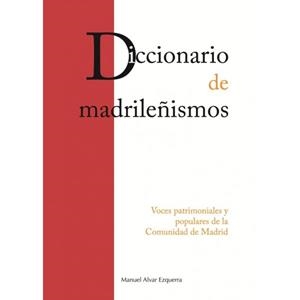 DICCIONARIO DE MADRILEÑISMOS | 9788498731088 | ALVAR EZQUERRA, MANUEL
