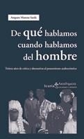 DE QUÉ HABLAMOS CUANDO HABLAMOS DEL HOMBRE | 9788474269567 | MORENO, AMPARO