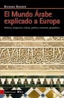 MUNDO ARABE EXPLICADO A EUROPA, EL | 9788498882421 | KHADER, BICHARA