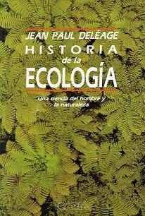 HISTORIA DE LA ECOLOGIA | 9788474261974 | DELEAGE, JEAN P.