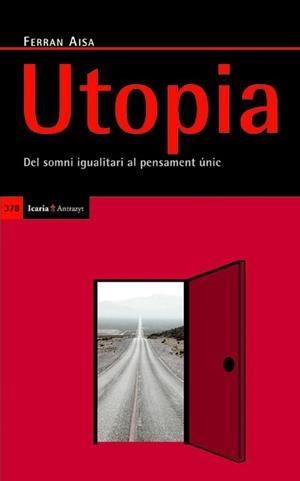 UTOPIA. DEL SOMNI IGUALITARI AL PENSAMENT UNIC | 9788498883251 | AISA, FERRAN