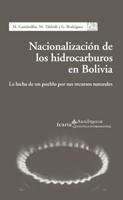NACIONALIZACIÓN DE LOS HIDROCARBUROS BOLIVIA | 9788498880434 | GANDARILLAS, M. / TAHBUB, M. / RODRÍGUEZ, G.