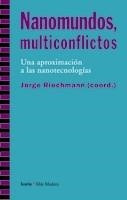 NANOMUNDOS, MULTICONFLICTOS | 9788498881097 | RIECHMANN, JORGE