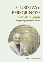 TURISTAS O PEREGRINOS? | 9788498882902 | SATISH, KUMAR