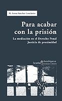 PARA ACABAR CON LA PRISION | 9788474266955 | SÁNCHEZ CONCHEIRO, M. TERESA