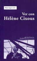 VER CON HELENE CIXOUS | 9788474268751 | SEGARRA, MARTA