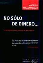 NO SÓLO DE  DINERO... | 9788474268287 | NAREDO, JOSÉ MANUEL