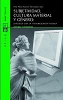 SUBJETIVIDAD, CULTURA MATERIAL Y GÉNERO: | 9788498882797 | PÉREZ-FUENTES HERNÁNDEZ, PILAR