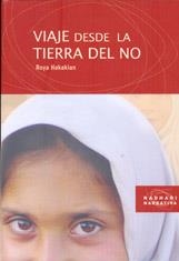 VIAJE DESDE LA TIERRA DEL NO | 9788474268966 | HAKAKIAN, ROYA