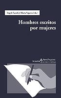 HOMBRES ESCRITOS POR MUJERES | 9788474266696