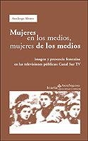 MUJERES EN LOS MEDIOS, MUJERES DE LOS MEDIOS | 9788474267020