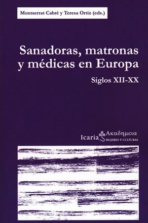 SANADORAS, MATRONAS,Y MEDICAS EN EUROPA | 9788474265613