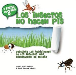 INSECTOS NO HACEN PIS, LOS | 9788461697854 | PÉREZ GARCÍA, ISABEL / SÁNCHEZ CRESPO, ÁNGEL