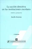 ACCION DIRECTIVA INSTITUCIONES ESCOLARES, LA | 9788485840816 | ANTÚNEZ, SERAFÍN