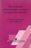 ASESORAMIENTO PSICOPEDAGOGICO Y MEJORA DE LA PRACTICA EDUCACIÓN | 9788496108912 | LAGO MARTÍNEZ, JOSÉ RAMÓN / ONRUBIA GOÑI, JAVIER