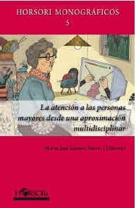 ATENCION A LAS PERSONAS MAYORES, LA | 9788415212096 | GÓMEZ TORRES, MARÍA JOSÉ