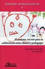 AUTISMO, UN RETO PARA LA COLABORACION ENTRE CLINICOS, EL | 9788415212195 | MONSENY BONIFASI, JOSEP